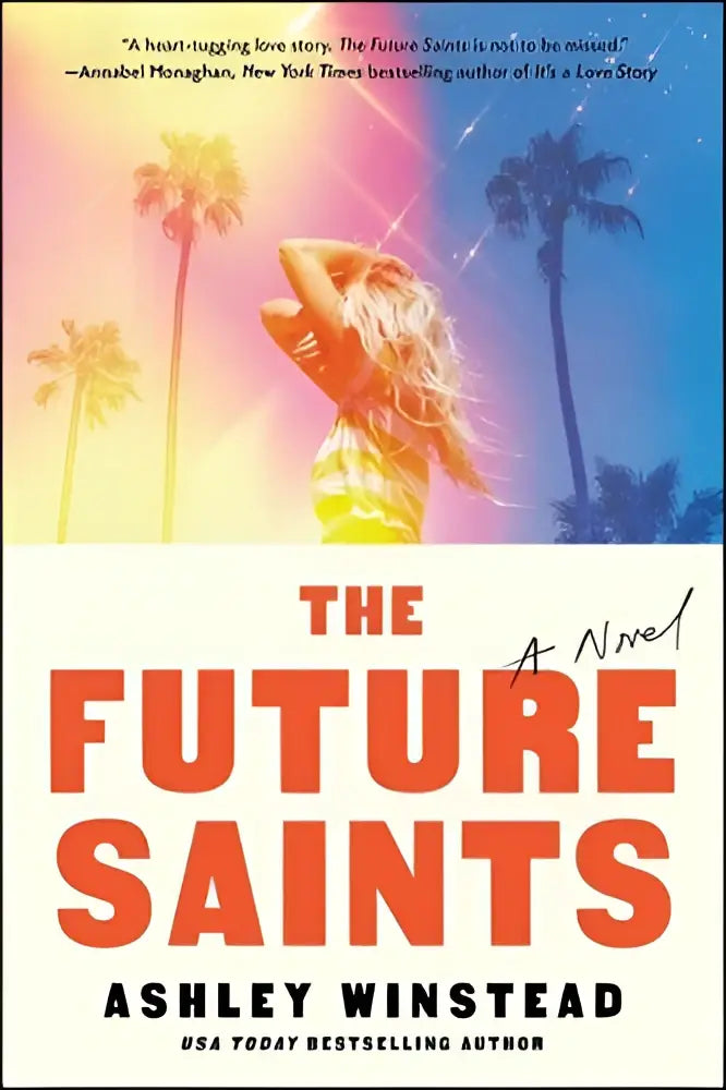 The future saints een roman van ashley winstead met gedurfde oranje letters en een vrouw in geel tegen een levendige hemel