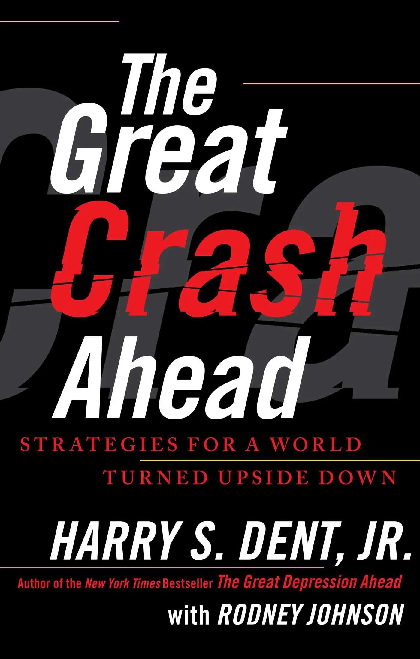 The Great Crash Ahead - Strategies for a World Turned Upside Down
