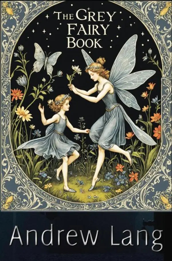 The grey fairy book by andrew lang with an illustrated grey fairy and girl in matching dresses under a starry sky