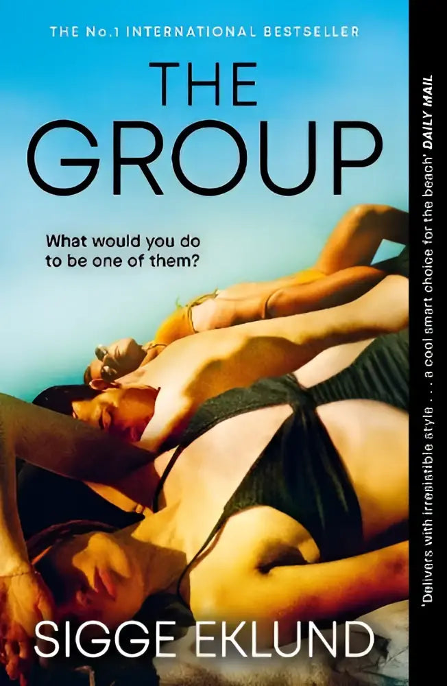 The group by sigge eklund paperback with a vibrant blue cover showing three women in bikinis is a number one international bestseller