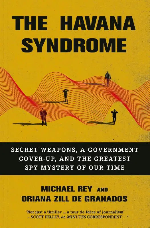 Het boek the havana syndrome toont gedurfde zwarte tekst op een gele achtergrond met oranje golvende lijnen en wandelende silhouetten