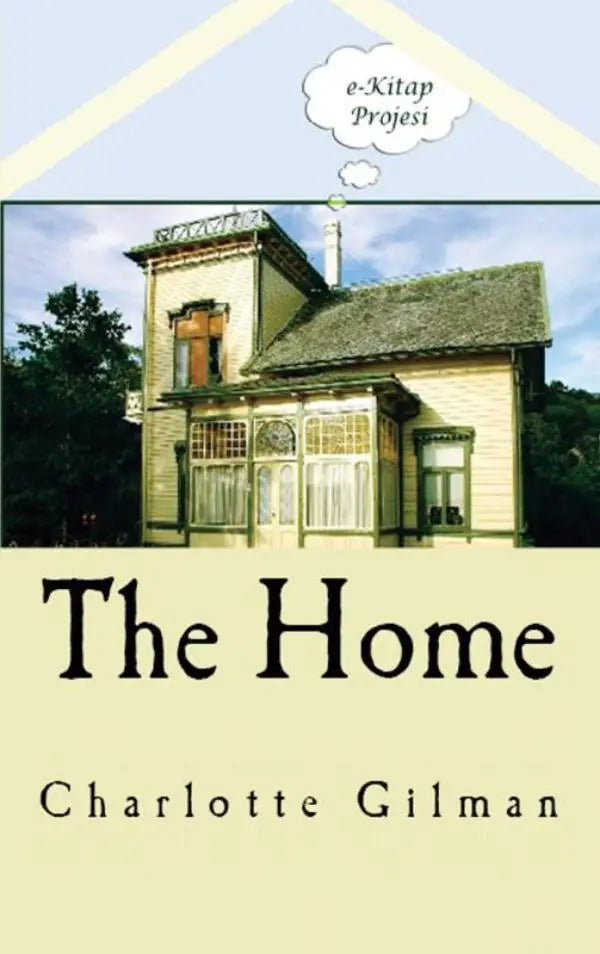 Boekcover van the home door charlotte gilman met illustratie van een twee verdiepingen tellend victoriaans huis met groen metselwerk