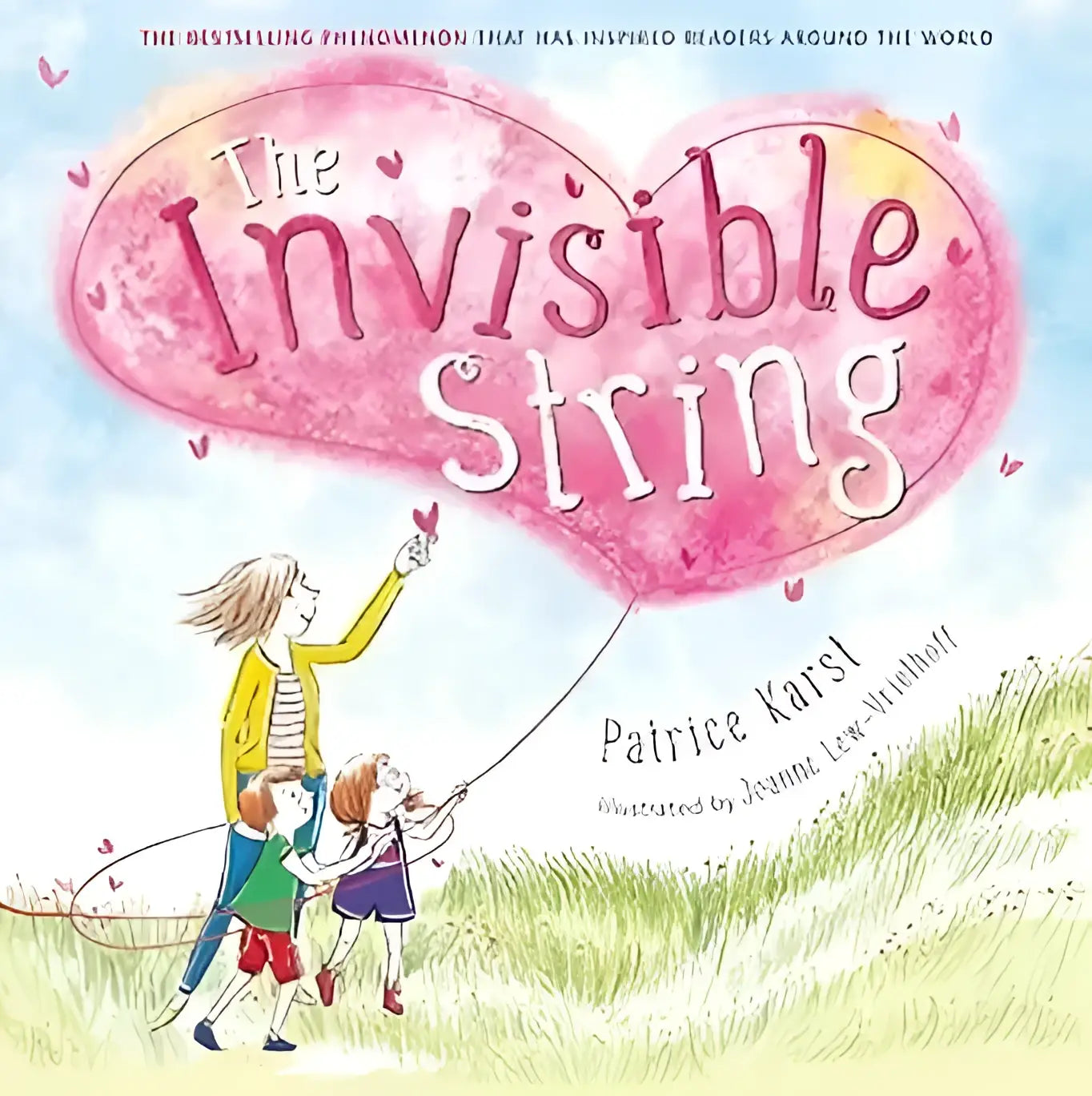 The invisible string is a children’s book with a soft pink heart-shaped cover showing a woman and two children holding hands