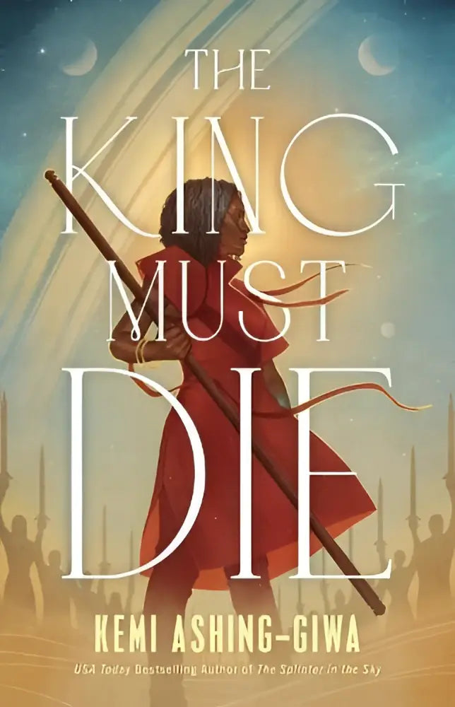 The king must die van kemi ashing-giwa toont een figuur in een rode mantel met staf tegen een hemels licht