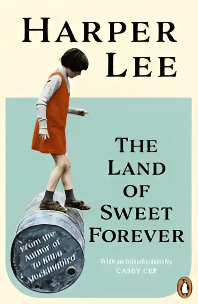 Hardcover boek the land of sweet forever van harper lee met een geïllustreerde cover van een kind in oranje overalls