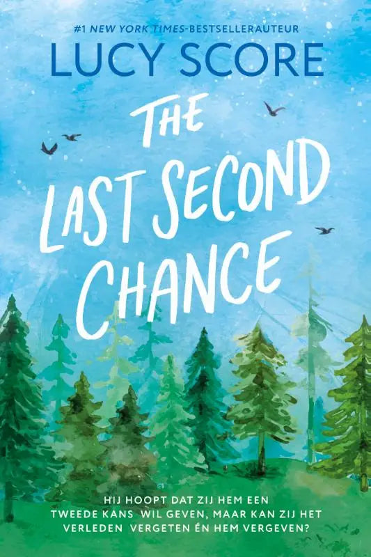 The last second chance paperback by Lucy Score features a watercolor cover with green pine trees and birds