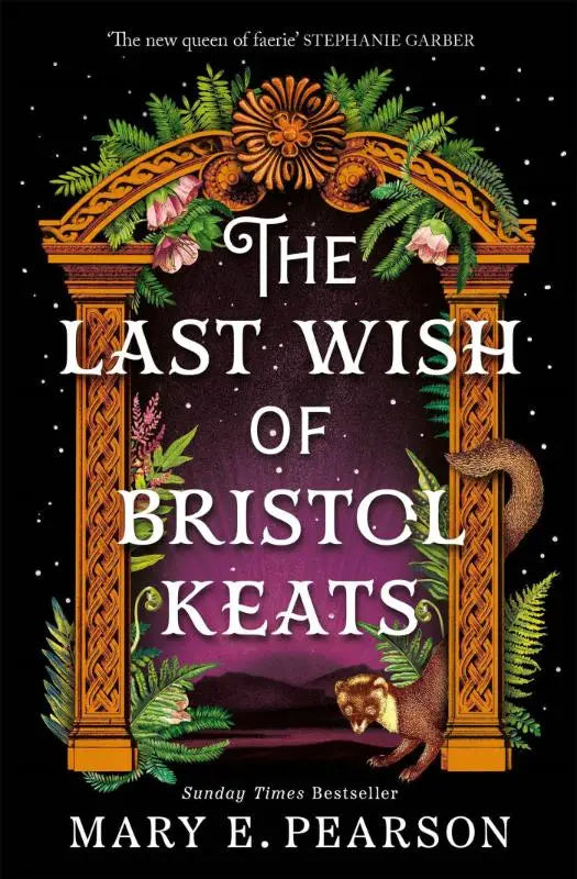 The last wish of bristol keats boekomslag met gouden boog, groene varens en roze bloemen tegen sterrenhemel