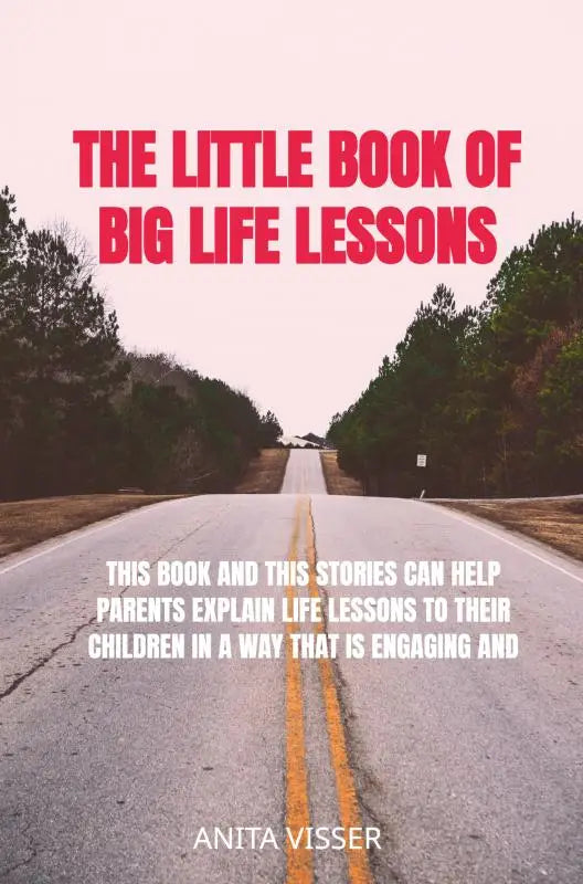 The little book of big life lessons by Anita Visser is a paperback with a bold red title and an asphalt road cover