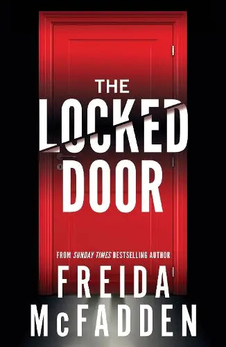 The Locked Door - From the Sunday Times Bestselling Author of The Housemaid