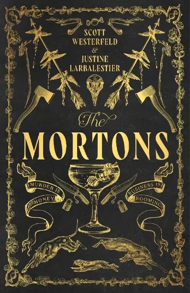 The mortons boekomslag met goudkleurige illustraties op zwart, titel en auteurs scott larbalestier en justine westerfeld zichtbaar