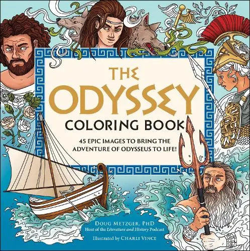 The Odyssey Coloring Book - 45 Epic Images to Bring the Adventure of Odysseus