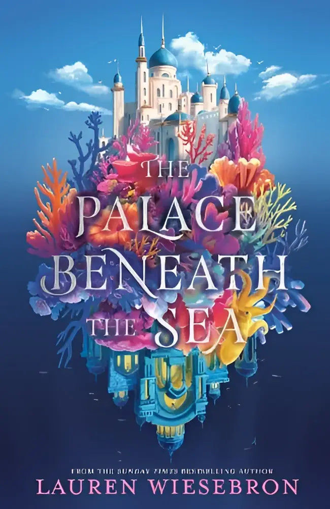 The palace beneath the sea boekomslag toont een kleurrijk onderwaterpaleis als de atmospheric retelling van de zeemeerminnenvertelling