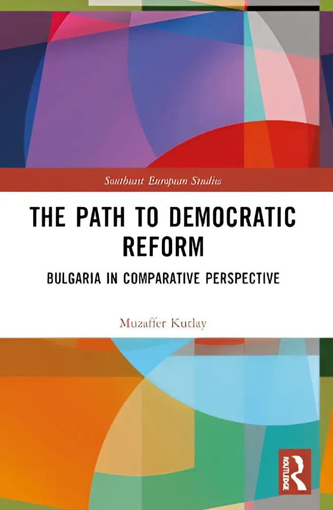 De boekomslag van the path to democratic reform bulgaria toont een abstract ontwerp met paarse en kleurrijke geometrische vormen