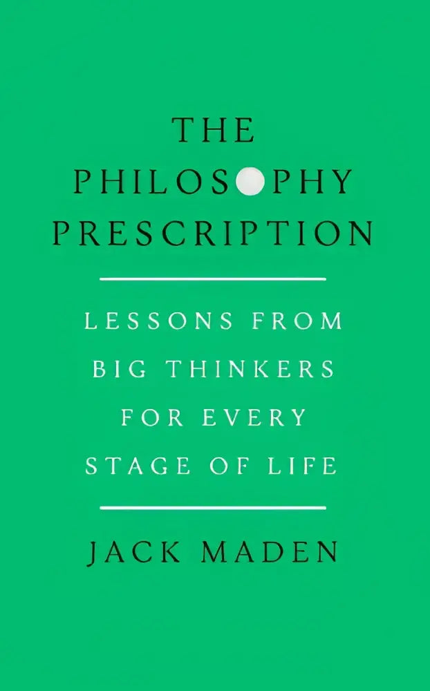Groen hardcover boek the philosophy prescription door jack maden over filosofie en persoonlijke ontwikkeling