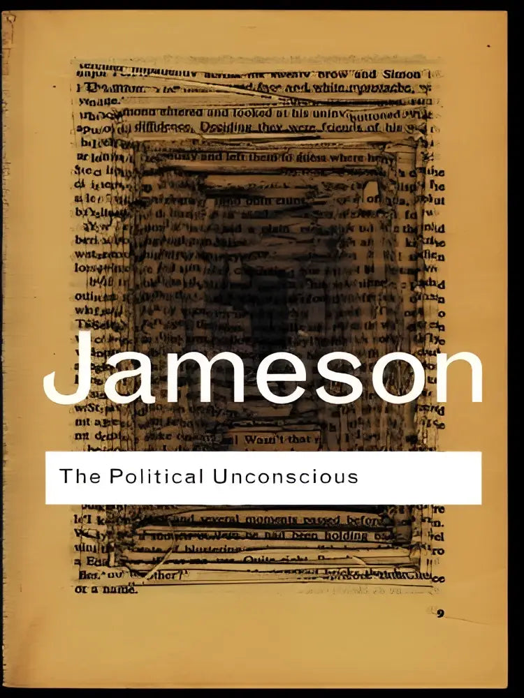 De boekcover van the political unconscious toont jameson in wit tegen een vergeeld blad met dichte tekst over een sociaal symbolische handeling