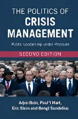 The front cover of the politics of crisis management second edition showing public leadership under pressure in bold text