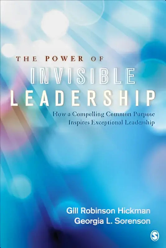 The power of invisible leadership boek met blauwe gradient en titel over hoe een compelling common purpose inspireert leiderschap