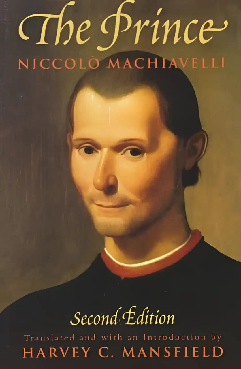 Het tweede editie exemplaar van the prince door niccolò machiavelli bevat een vertaling met inleiding door harvey c dit text has sinister maxims and more