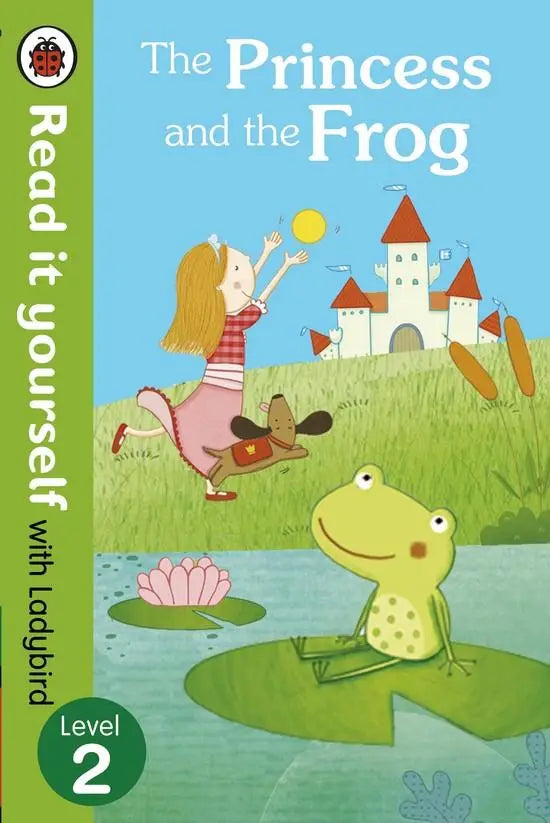 The princess and the frog - read it yourself with ladybird: level 2 - the princess and the frog - read it yourself with
