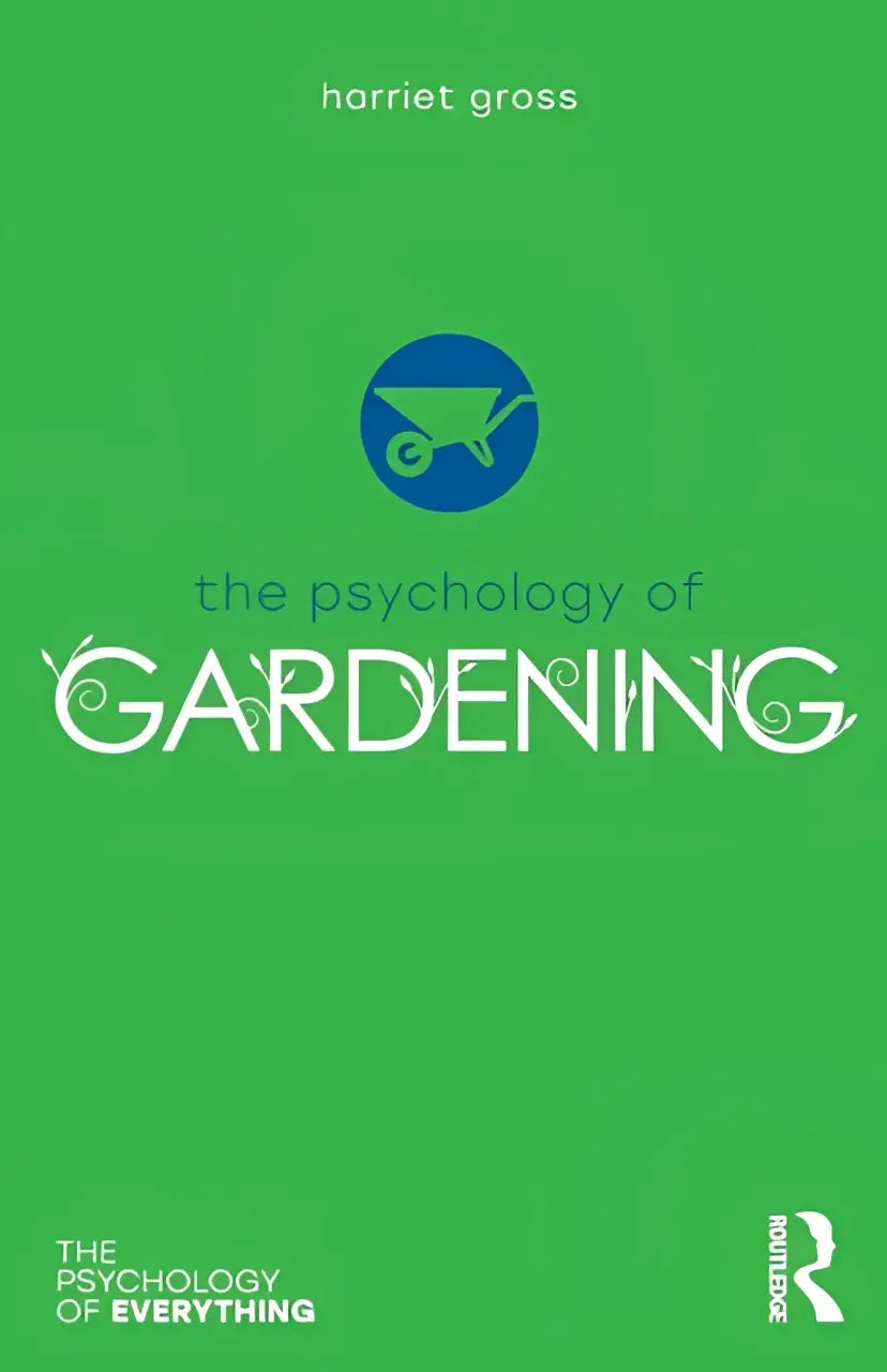 Groen boek met de titel the psychology of gardening van harriet gross met een blauw kruiwagenpictogram en routledge als uitgever