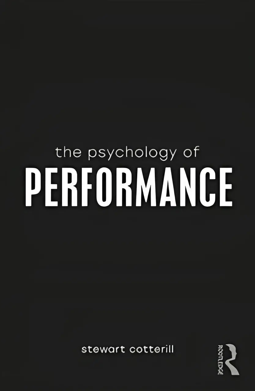 Zwarte hardcover boek the psychology of performance door stewart cotterill gepubliceerd door routledge