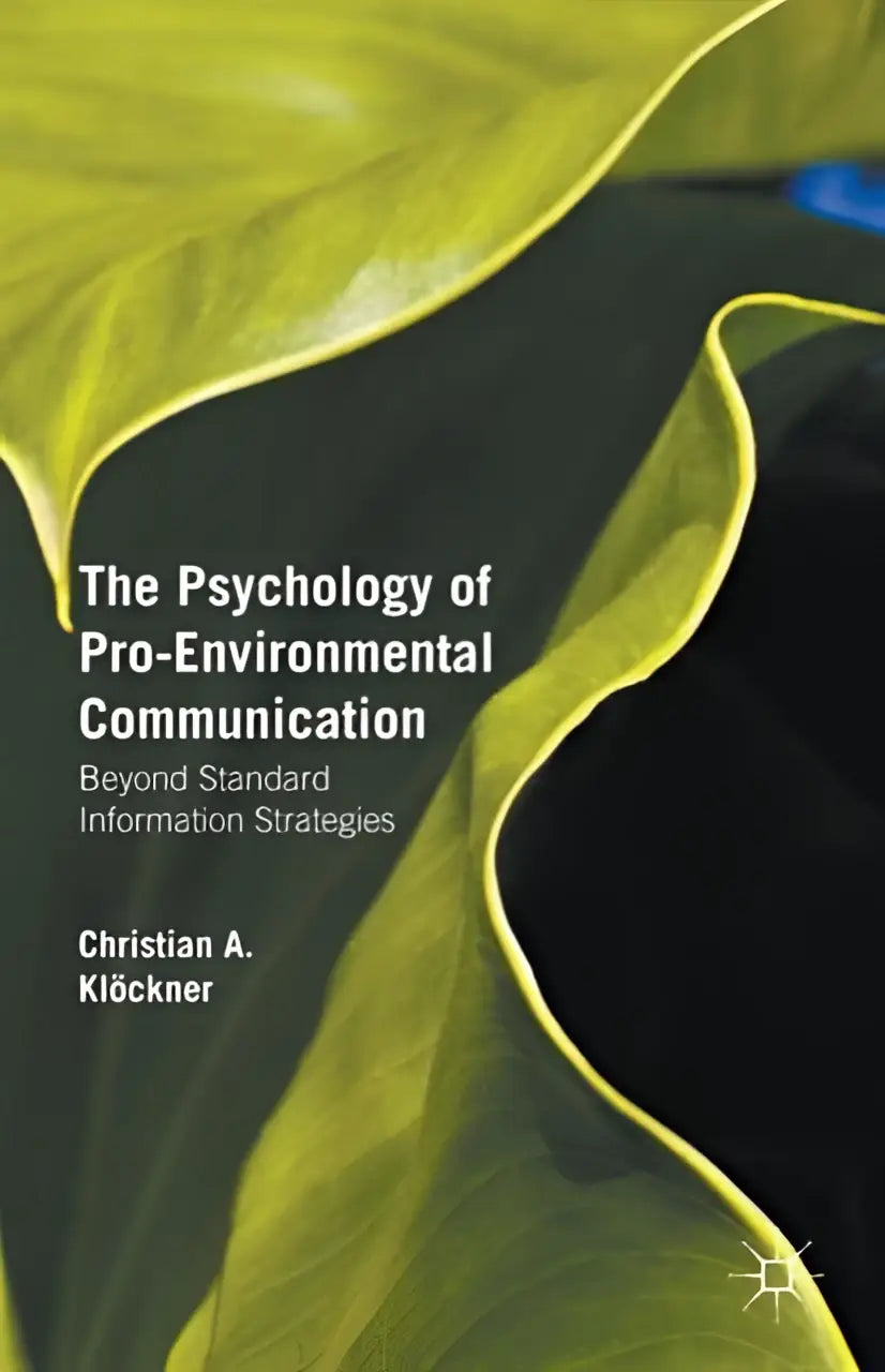 The psychology of pro-environmental communication book cover with bold green leafy patterns beyond standard information strategies