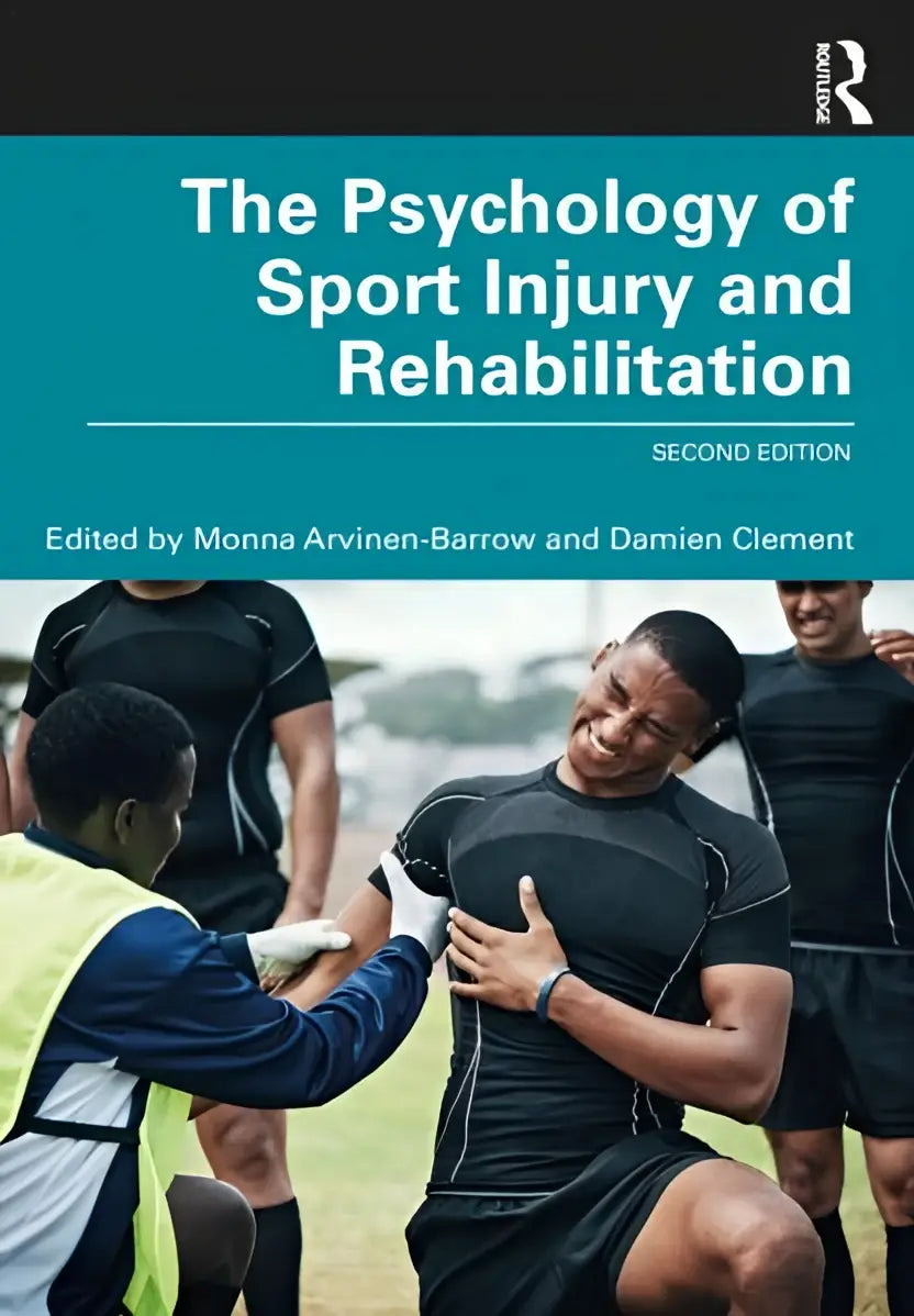 The psychology of sport injury and rehabilitation second edition edited by monna arvinen-barrow and damien clement book cover image