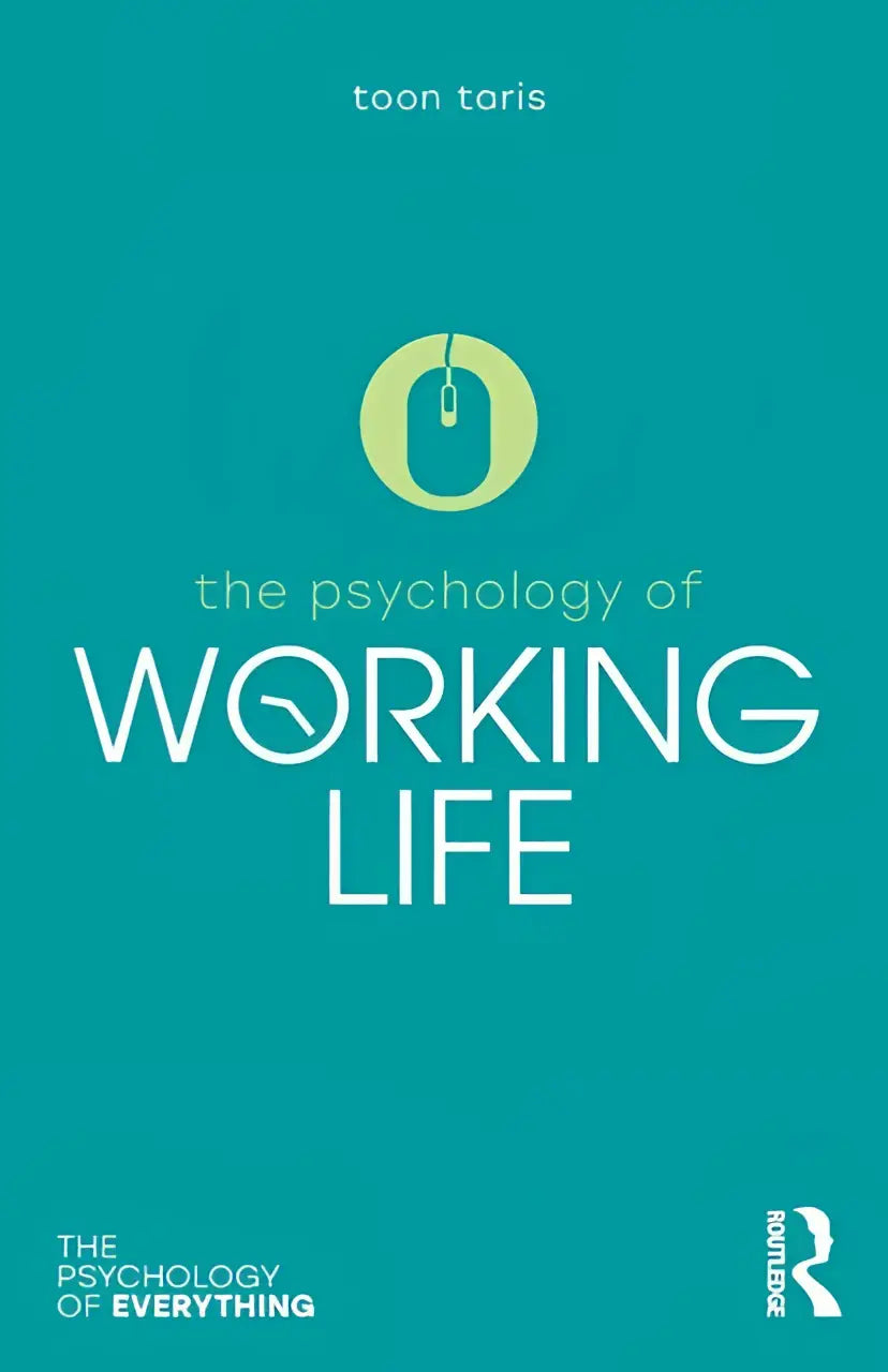 Teal boekomslag van the psychology of working life door toon taris met gele muis icoon en routledge logo