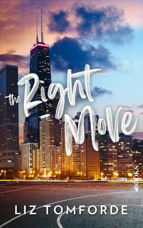 Boekcover van the right move door liz tomforde met chicago skyline bij schemering en witte tekst over donkere weg