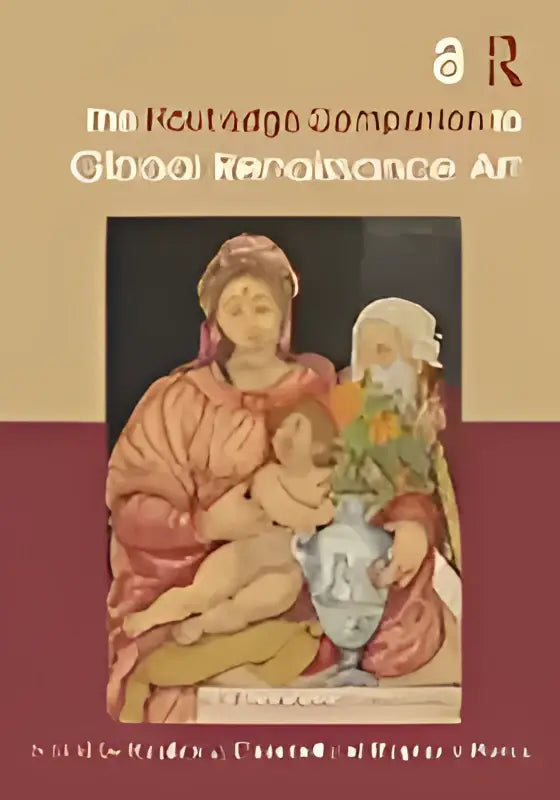 Boekcover van the routledge companion to global renaissance art met renaissance-illustratie van twee figuren en zilver vergulde vaas