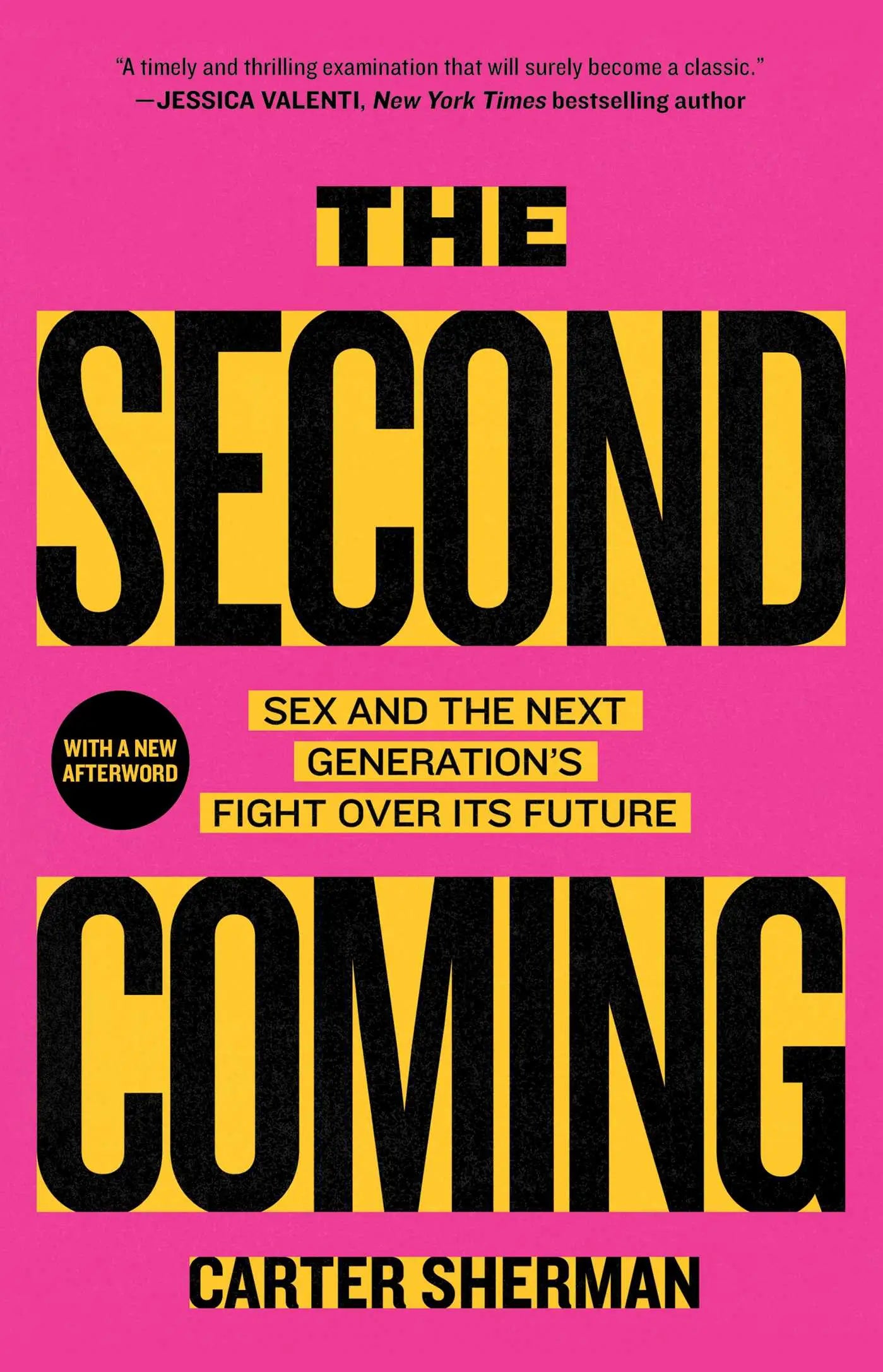 The Second Coming - Sex and the Next Generation's Fight Over Its Futur
