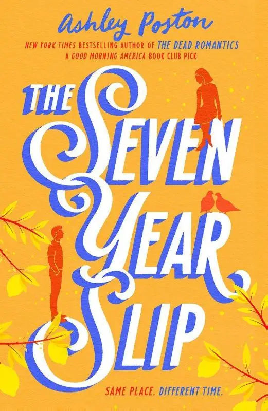 De seven year slip door ashley poston is een levendig oranje boek met gedurfde blauwe en witte gestileerde letters