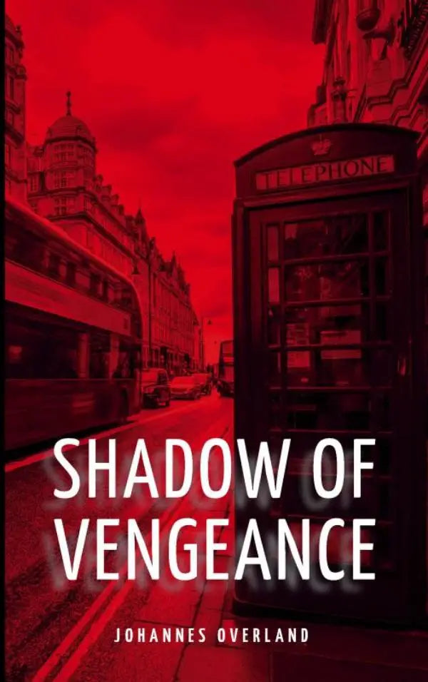 Rood getinte boekcover met een klassieke Britse telefooncel en stadsstraat voor the shadow of vengeance van johannes overland