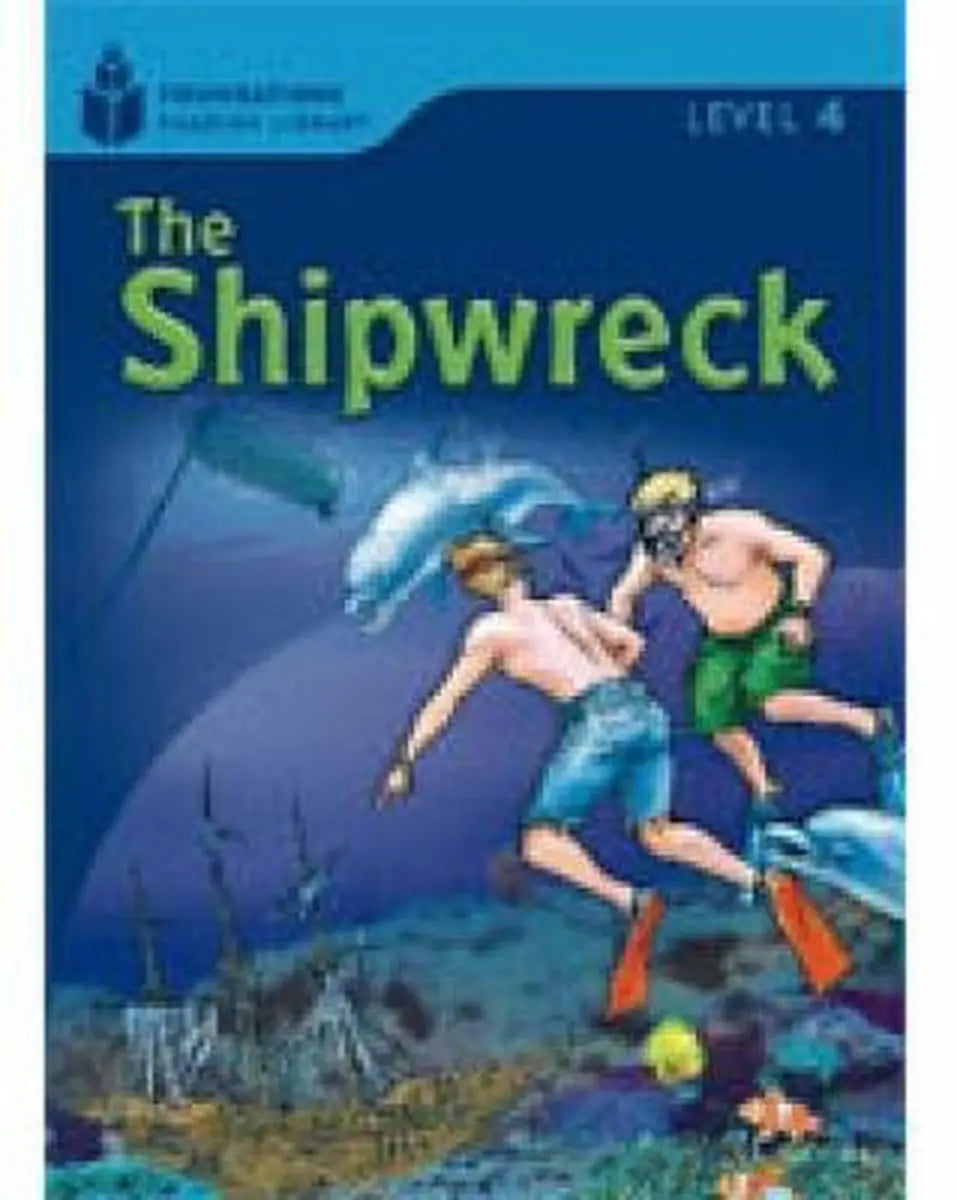 The shipwreck: foundations reading library 4 - the shipwreck: foundations reading library 4 - boek