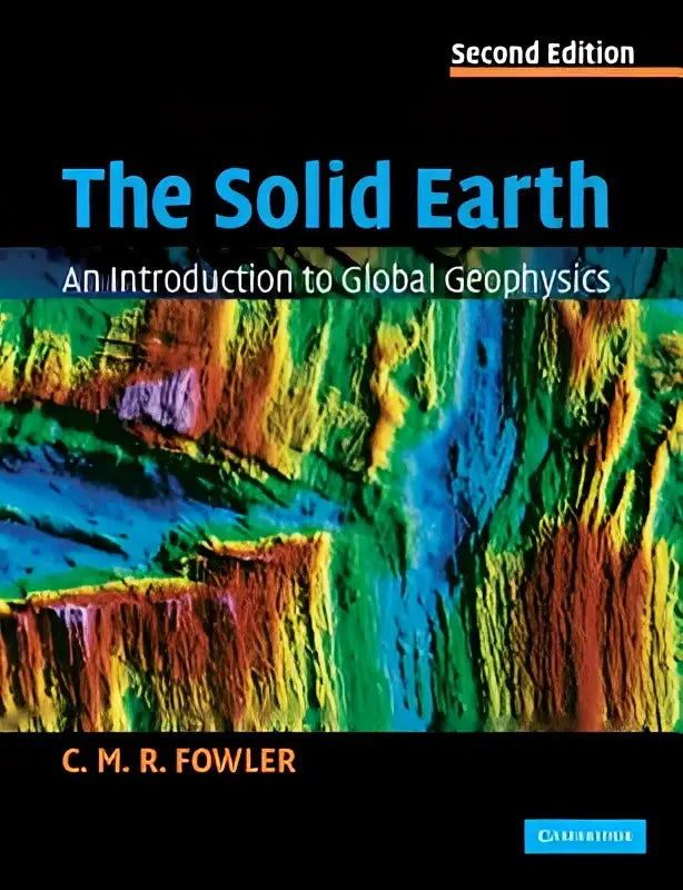 The solid earth second edition by c hardcover textbook covering global geophysics with detailed illustrations