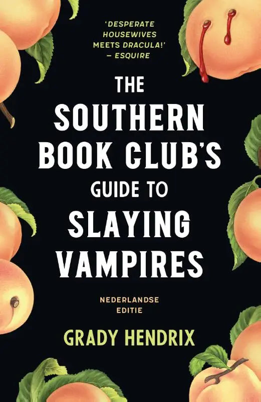 De southern bookclubs guide to slaying vampires boekomslag met zwarte achtergrond, witte tekst en perzikkleurige vruchten met rode druppels
