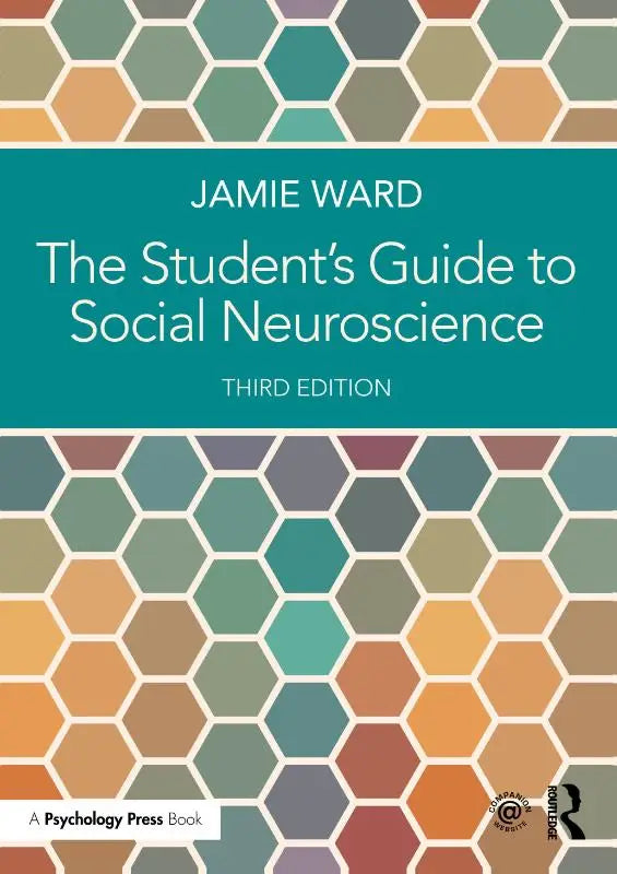 The student’s guide to social neuroscience third edition by jamie ward features an abstract hexagonal pattern in muted earth tones and teal for an engaging introduction to social neuroscience