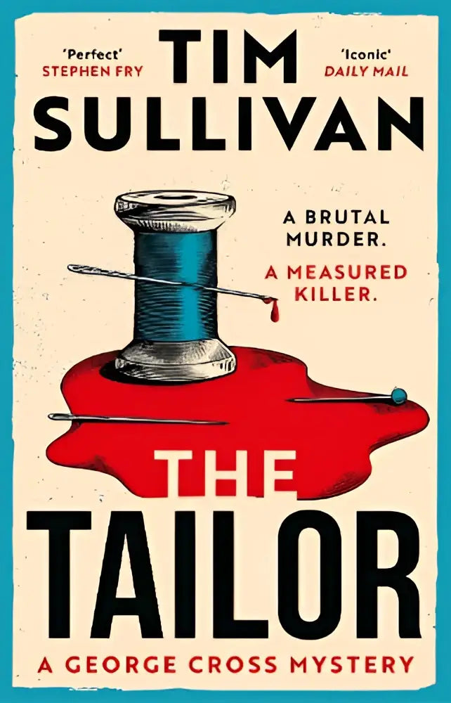 The book cover of the george cross mystery the tailor shows a spool of blue and silver thread on a red blood splatter