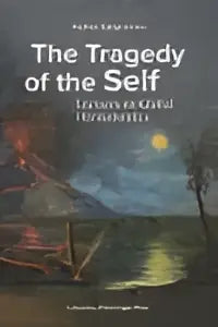 The tragedy of the self book cover by andrea sangiacomo with bold black title and abstract human figures on white background