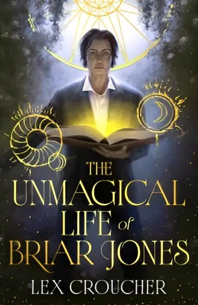 The unmagical life of briar jones book cover shows a young man in a dark suit holding a glowing golden book, perfect for your next dark academia obsession