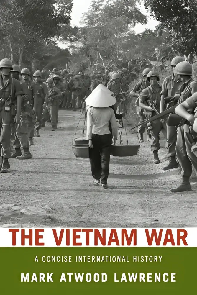 Zwart-witte boekcover van the vietnam war door mark atwood lawrence voor het boek the vietnam war een beknopte internationale geschiedenis
