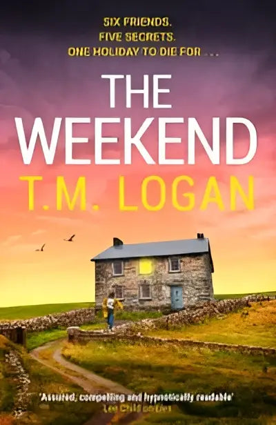 The weekend by t.m is the brand new unmissable thriller from the sunday times bestselling author available for pre-order