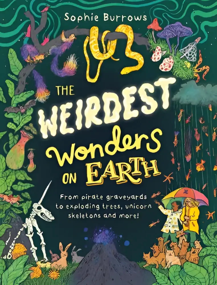 De cover van the weirdest wonders on earth door sophie burrows toont levendige illustraties van fantastische wezens tegen een donkergroene achtergrond