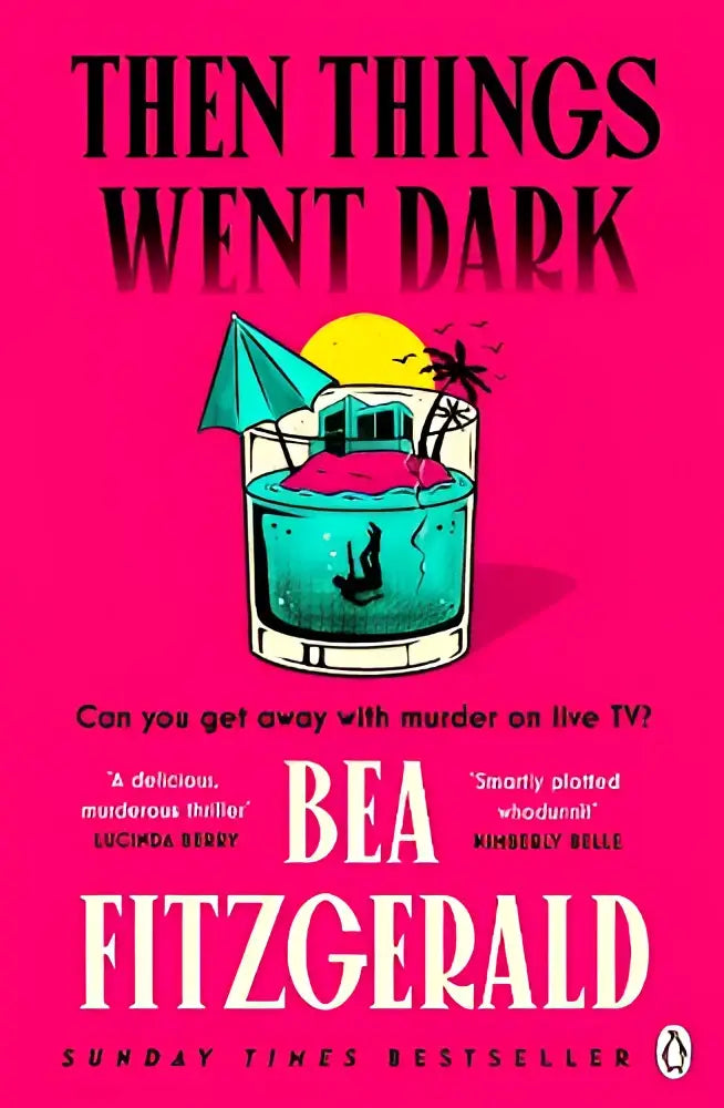 Een levendige roze boekcover voor then things went dark van bea fitzgerald met een cocktailglas en tropische illustratie