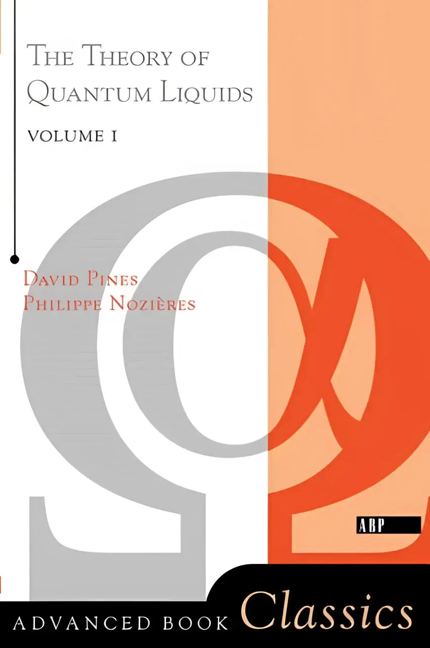 Theory of quantum liquids volume i cover by david pines and philippe nozières with gray and orange design
