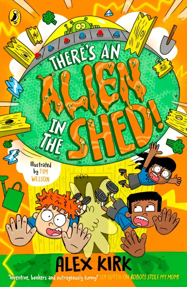 De levendige groene en oranje boekomslag van teenage fiction there’s an alien in the shed toont kinderen met buitenaardse objecten