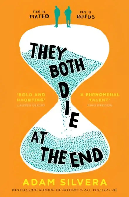 The book cover of they both die at the end by adam silvera features bold black text on an orange background with rufus