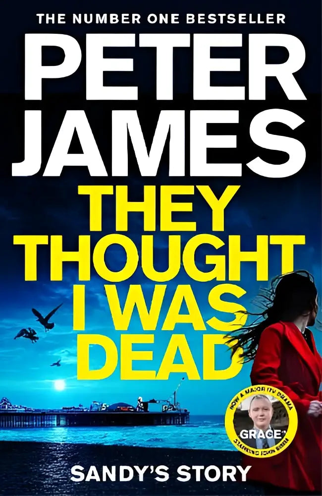 De boekcover van they thought i was dead door peter james toont sandy’s story met gele en witte tekst tegen een nachttaferelen
