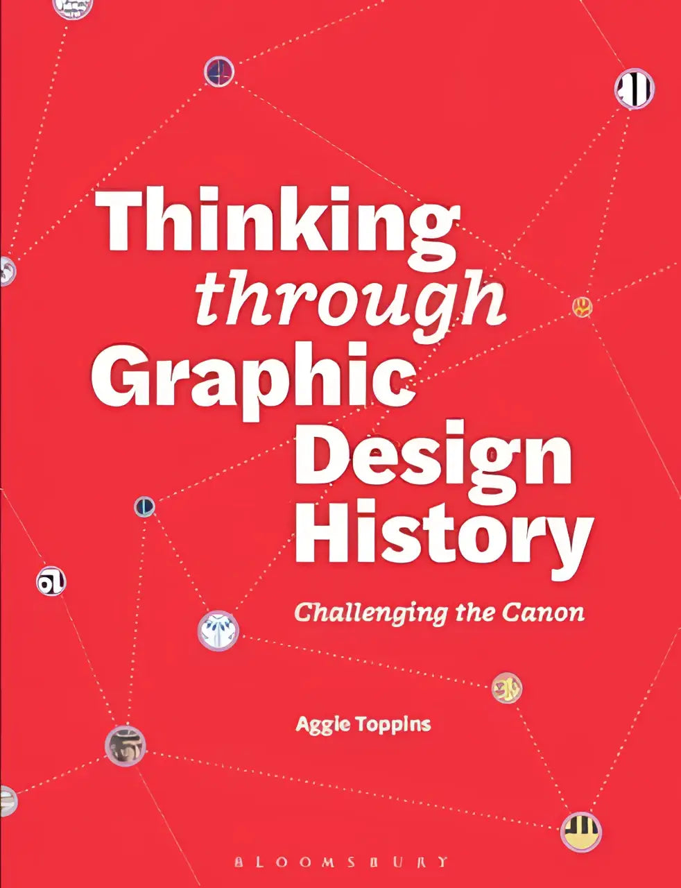 Rood boekomslag met witte tekst thinking through graphic design history en cirkelvormige iconen over het challenging the canon