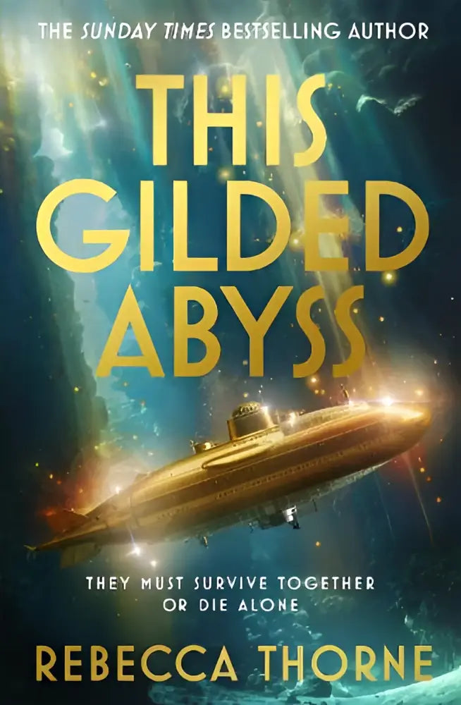 De cover van het boek this gilded abyss door rebecca thorne toont een gouden duikboot in een diepblauwe oceaan